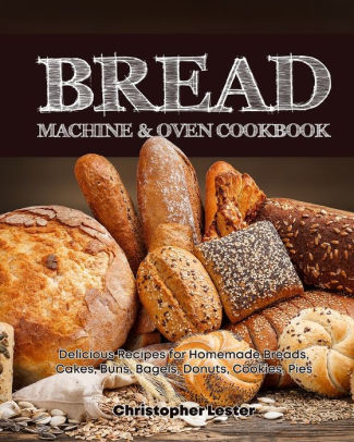 Featured image of post Bread Machine Cookbook Barnes And Noble Amazing bread machine recipes that make home baking a breeze
