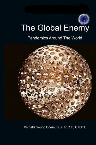 The Global Enemy: Pandemics Around The World