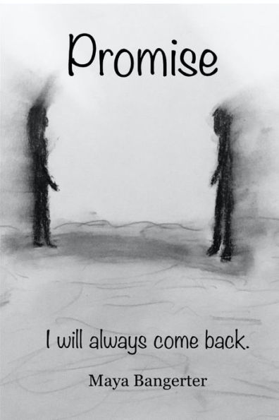 Promise: I Will Always Come Back