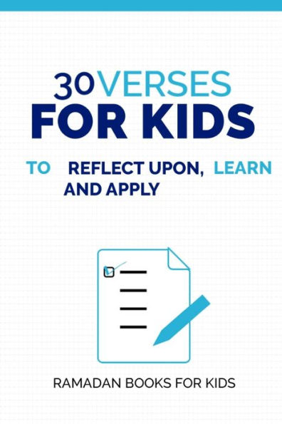 30 Verses to Learn, Reflect Upon, and Apply for Kids ( Ramadan Books for Kids ): 30 Verses for 30 Nights