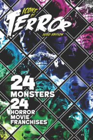 Title: Icons of Terror 2020: 24 Monsters, 24 Horror Movie Franchises, Author: Steve Hutchison