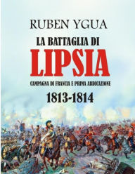 Title: LA BATTAGLIA DI LIPSIA, Author: Ruben Ygua