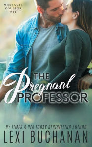 Title: The Pregnant Professor, Author: Lexi Buchanan