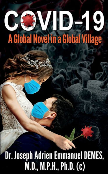 COVID-19: A GLOBAL NOVEL IN A GLOBAL VILLAGE