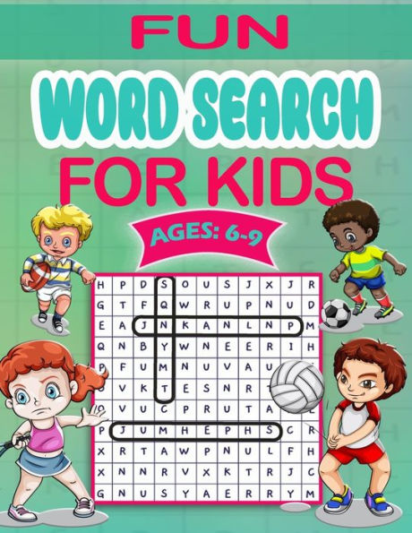 fun word search for kids ages 6-9: fun and education word search puzzles ,activities book,learn new word and basic for kids .