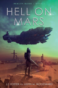 Title: Hell on Mars (Reality Bleed Book 1), Author: J.Z. Foster
