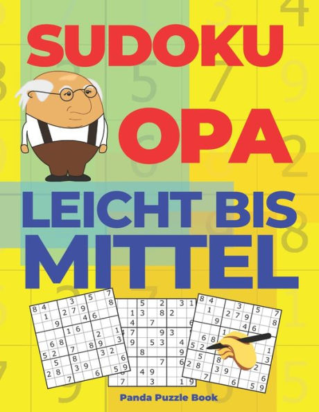 Sudoku Opa Leicht Bis Mittel: Denksport Für Senioren - Rätselbuch Für Erwachsene