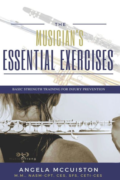 The Musician's Essential Exercises: Basic Strength Training for Injury Prevention