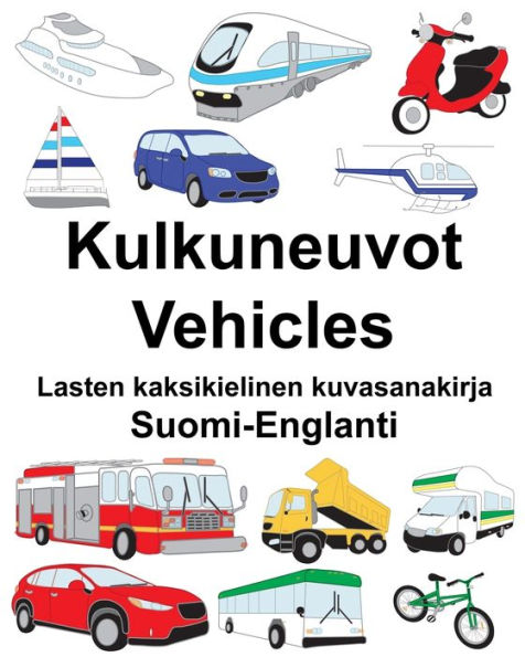 Suomi-Englanti Kulkuneuvot/Vehicles Lasten kaksikielinen kuvasanakirja