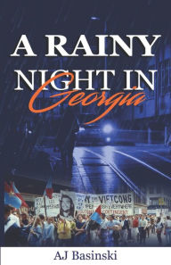 Title: A Rainy Night in Georgia, Author: AJ Basinski