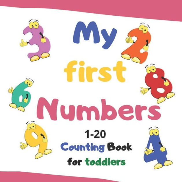 My first numbers: Counting book for toddlers/ Let's count numbers from ...