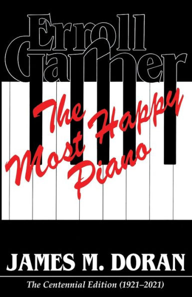 Erroll Garner The Most Happy Piano: The Centennial Edition 1921-2021
