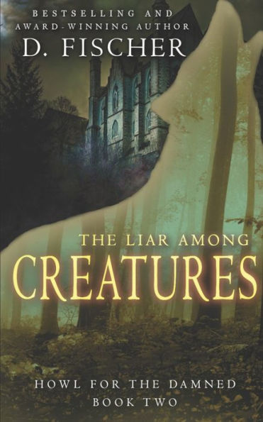 The Liar Among Creatures (Howl for the Damed: Book Two)