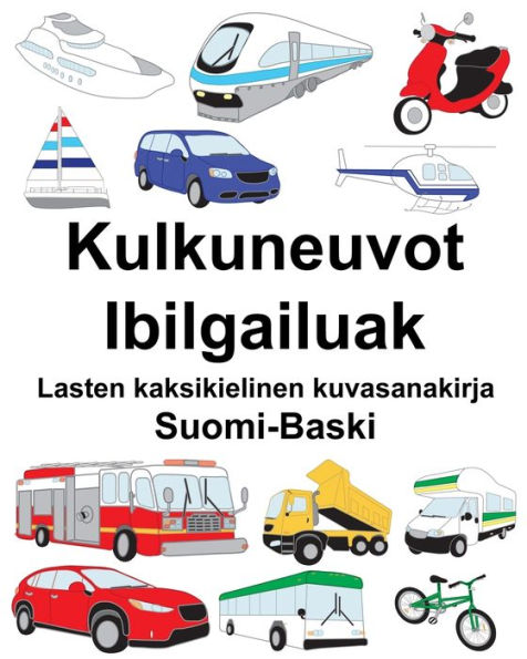 Suomi-Baski Kulkuneuvot/Ibilgailuak Lasten kaksikielinen kuvasanakirja