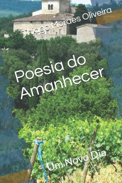 Poesia do Amanhecer: Um Novo Dia