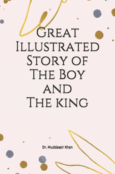 Great Illustrated Story of The Boy and king