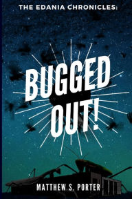 Title: Bugged Out!, Author: Matthew Porter