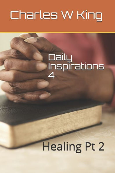 Daily Inspiraations 4: Healing Pt 2