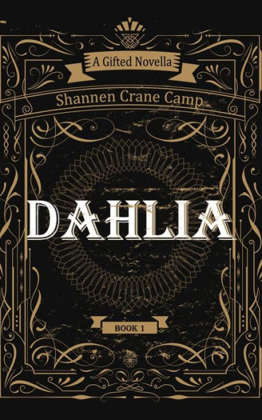 Dahlia: A Gifted Novella