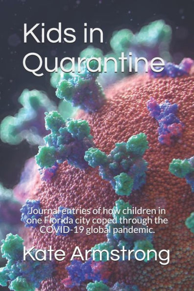 Kids in Quarantine: How children in one Florida city coped through the COVID-19 global pandemic.