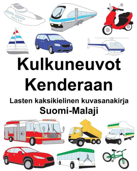 Suomi-Malaji Kulkuneuvot/Kenderaan Lasten kaksikielinen kuvasanakirja