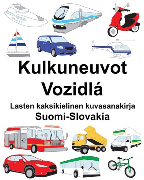 Suomi-Slovakia Kulkuneuvot/Vozidlá Lasten kaksikielinen kuvasanakirja