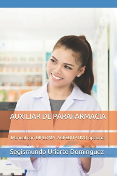 AUXILIAR DE PARAFARMACIA: Manual con DIPLOMA ACREDITATIVO opcional