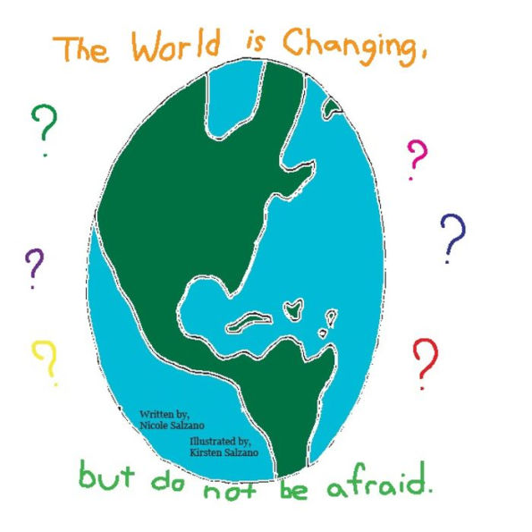 The World is Changing: But Do Not Be Afraid