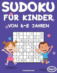 Title: Sudoku Kinder 6-8: 200 Sudokus für Kinder ab 6 bis 8 Jahren mit Lösungen - Großdruck (Band 4), Author: Kampelmann