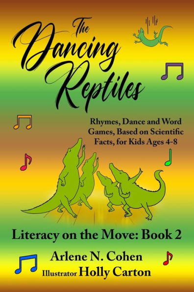 the Dancing Reptiles: Literacy on Move: Book 2