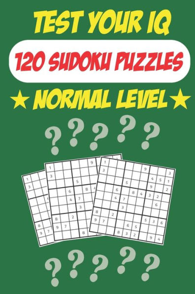 Test Your IQ: Sudoku Puzzles - Normal Level: Pages Book Sudoku Puzzles