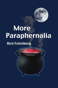 Title: More Paraphernalia, Author: Rich Feitelberg