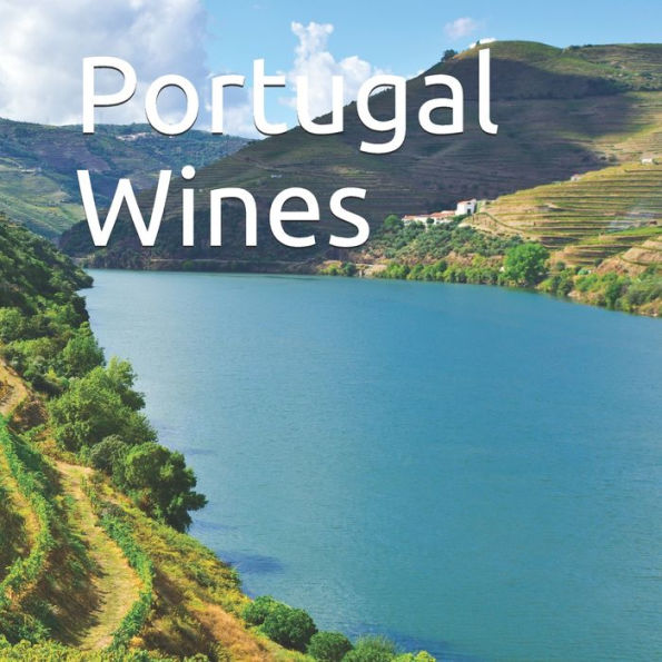 Portugal Wines: Wine and Grapes