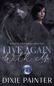 Title: Live Again With Me, Author: Hadley Raydeen