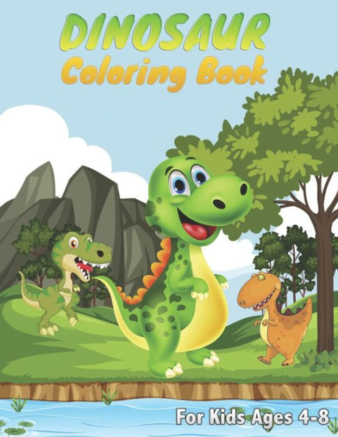 Dinosaur Coloring Books For Kids Ages 4-8: Great Dinosaur Coloring Book ...