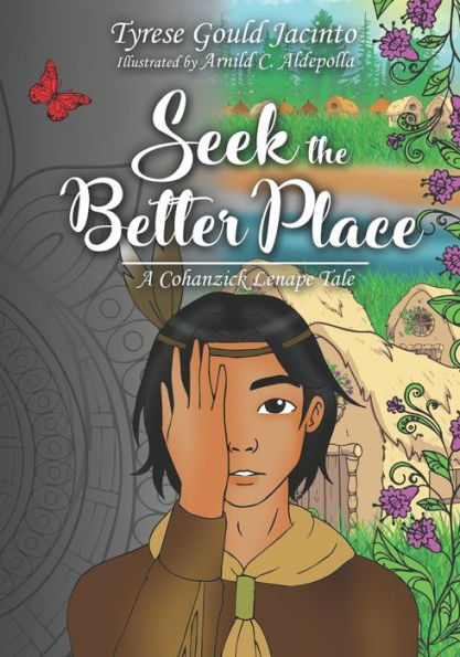 Seek the Better Place: A Cohanzick Lenape Tale