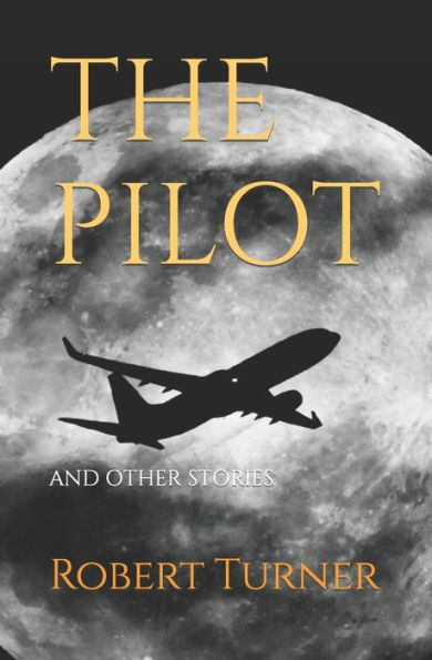THE PILOT: AND OTHER STORIES