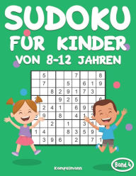 Title: Sudoku für Kinder von 8-12 Jahren: 200 Sudoku-Rätsel für Kinder von 8 bis 12 Jahren mit Lösungen - Verbessert Merkfähigkeit und Logik (Band 4), Author: Kampelmann