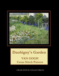 Title: Daubigny's Garden: Van Gogh Cross Stitch Pattern, Author: Kathleen George