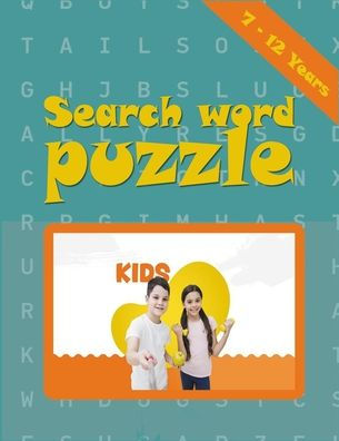 Search Word Puzzle Kids Book: Funny Search Word Puzzles for Kids Book is the perfect puzzle book to get kids interested in working popular puzzles like Search Word, Criss Cross, and Fallen phrases