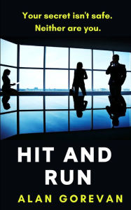 Title: Hit and Run, Author: Alan Gorevan