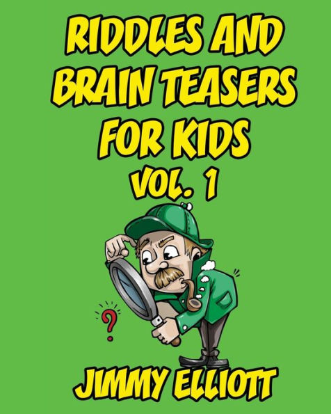 Riddles and Brain Teasers for Kids: The Try Not to Laugh Challenge - Family Friendly Question Book, Over 1000 riddles - Vol. 1