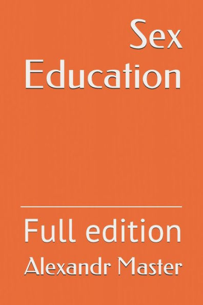 Sex Education: Full edition