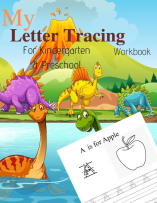 My Letter Tracing Workbook: For Kindergarten and Preschool: Kids
