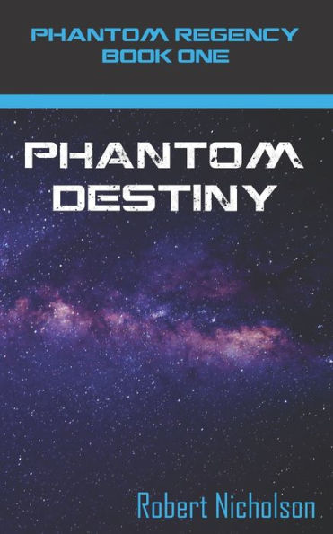 Phantom Destiny: Phantom Regency Book One