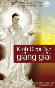 Title: Giảng giải Kinh Dược Sư, Author: Huyền Chïu Thïch