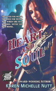 Title: Heart and Soul (Rock Star Romance), Author: Karen Michelle Nutt