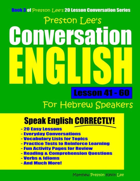 Preston Lee's Conversation English For Hebrew Speakers Lesson 41 - 60