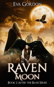 Title: Raven Moon, Author: Eva Gordon