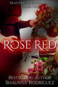 Title: Rose Red, Author: Shaunna Rodriguez